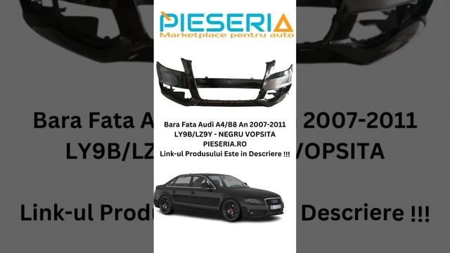 Bara Fata Audi A4 B8 An 2007-2011 LY9B LZ9Y - NEGRU VOPSITA !!! Doar pe PIESERIA.RO !!!