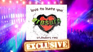 ?Erasure - Love To Hate You (st.Anders Edit)