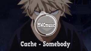 Cache - Somebody | Музыка без авторских прав