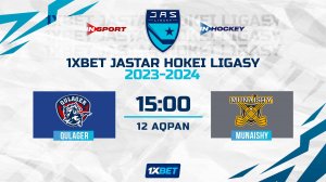 QULAGER - MUNAISHY 12.02.24 ? 1xBet - JASTAR HOKEI LIGASY 2024