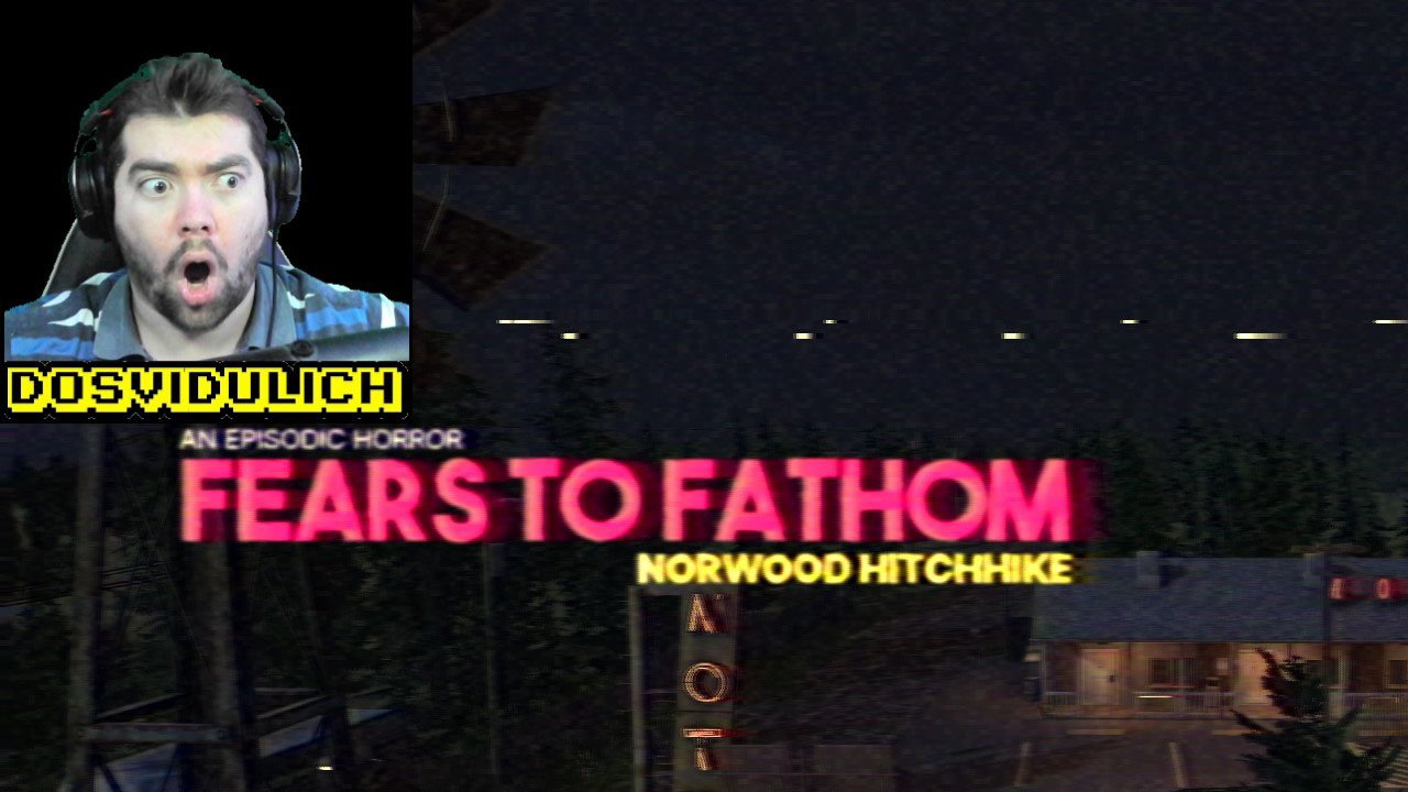 Загадочная долина Норвуд ★ Fears to Fathom - Norwood Hitchhike