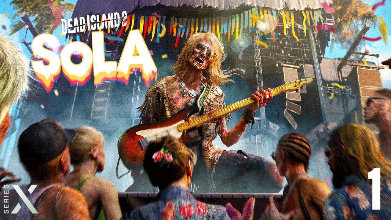 Dead Island 2: Sola | прохождение игры | часть 1