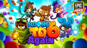 Bloons TD 6 Снова БЕСПЛАТНО на Epic Games Store