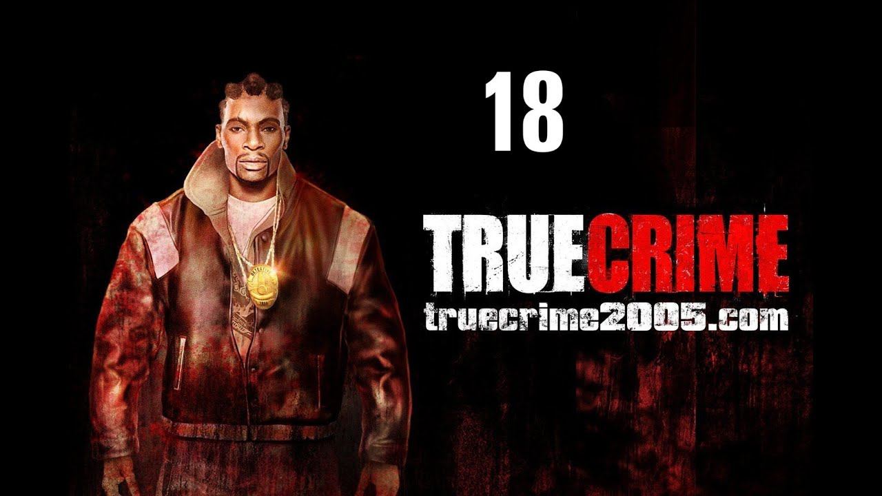 Прохождение True Crime New York  часть 18