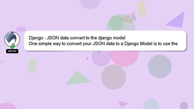 Django : JSON data convert to the django model смотреть онлайн