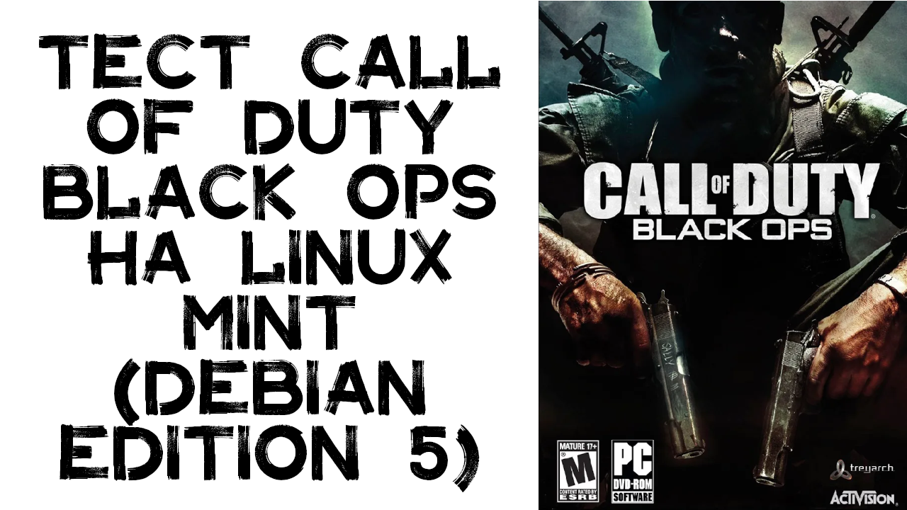 Тест Call of Duty Black Ops на Linux Mint (Debian edition 5)