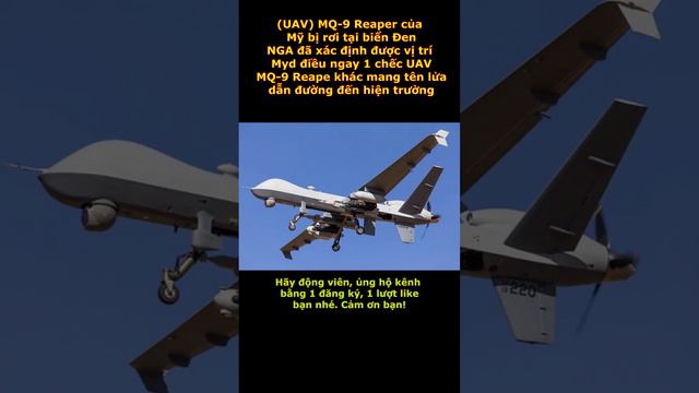 Mỹ điều UAV MQ-9 Reaper mang tên lửa dẫn đường tới Biển Đen giám sát NGA.#shorts_video