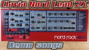 Виртуальный аналоговый синтезатор Clavia Nord Lead 2X из 2004 года. Небольшой обзор и послушаем Demo