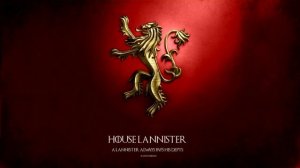 Game of thrones: House lannister theme song.