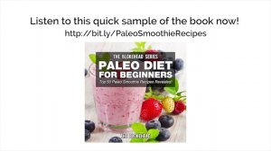 Paleo Diet For Beginners _ Top 50 Paleo Smoothie Recipes Revealed ! 
