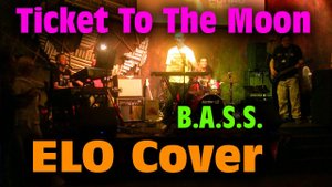 Ticket To The Moon - ELO Cover (B.A.S.S.) 2014 Electric Light Orchestra