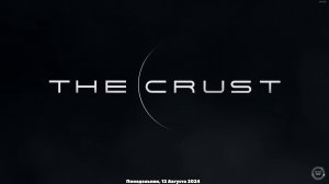 The Crust / Краст - возможно последний стрим до обновления. стрим 7. #yuzanich