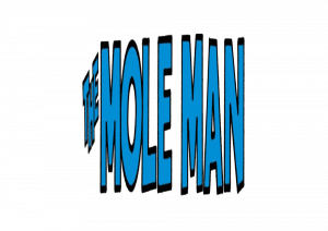 The Mole Man Biography