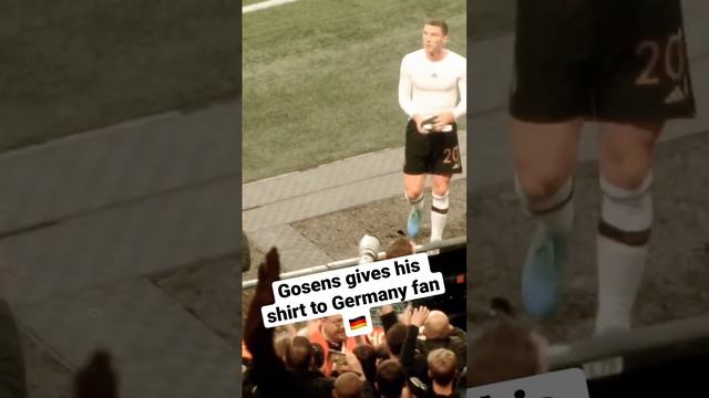 Robin Gosens gives his shirt to Germany fan