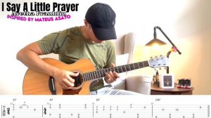 I Say A Little Prayer - Inspired by Mateus Asato (Fingerstyle Guitar Cover + Guitar Tutorial Tabs)