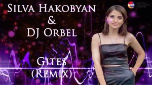 Silva Hakobyan, DJ ORBEL - Gites-Remix | Армянская музыка