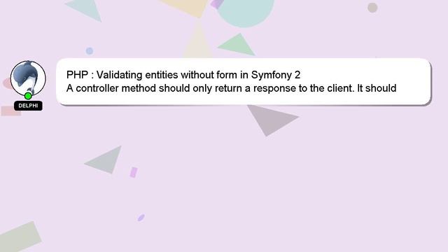 PHP : Validating entities without form in Symfony 2
