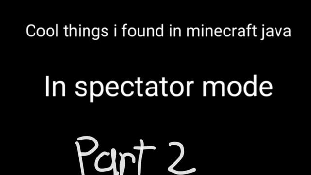 Cool things i found in minecraft java || in spectator mode || pt 2 {subscribe and like} смотреть онлайн