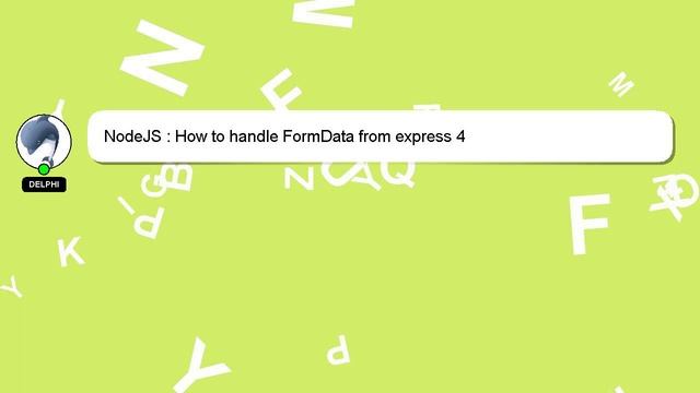 NodeJS : How to handle FormData from express 4