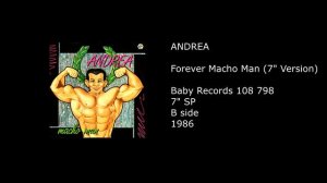 ANDREA - Forever Macho Man (7'' Version) - 1986
