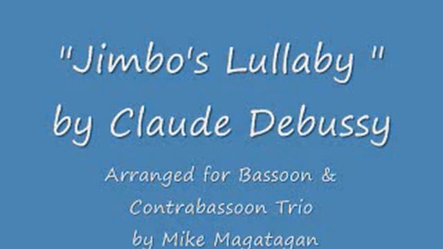 "Jimbo's Lullaby" for Bassoon & Contrabassoon Trio смотреть онлайн