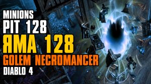 DIABLO 4 SEASON 4 | PIT 128 | SUMMON GOLEM NECROMANCER | ЯМА | НЕКРОМАНТ