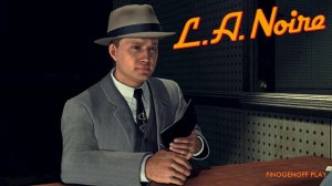 Прохождение L.A. Noire — Часть 13.