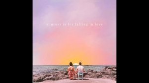 Summer Is for Falling in Love - Sarah Kang