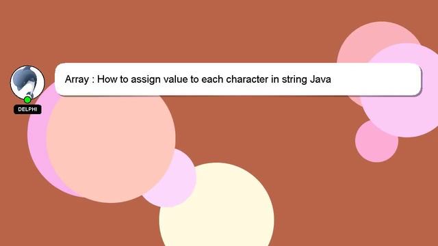 Array : How to assign value to each character in string Java смотреть онлайн