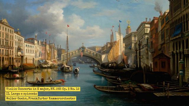 A. Vivaldi, Violin Concerto in E major, RV. 265 Op. 3 No. 12 смотреть онлайн