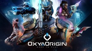 OXYA ORIGIN - Эвент на 666000 $OXYZ в Пре-Альфа тесте PVE Web3 шутера! Пробуем игру !