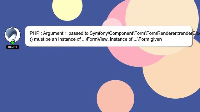 PHP : Argument 1 passed to Symfony\Component\Form\FormRenderer::renderBlock() must be an instance o
