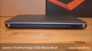 Lenovo ThinkPad Edge E530 Matte Black - mysoft.hu