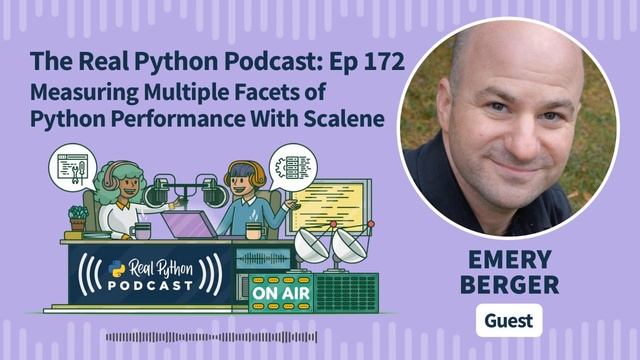 Measuring Multiple Facets of Python Performance With Scalene | Real Python Podcast #172