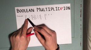 Boolean Matrix Multiplication: Easy to Follow Example!