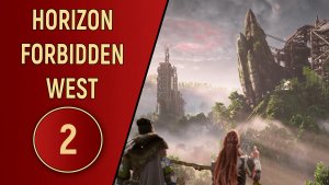 ПРОХОЖДЕНИЕ - HORIZON FORBIDDEN WEST - ЧАСТЬ 2