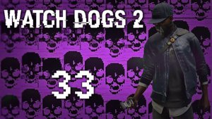 Watch Dogs 2 - Прохождение игры на русском [#33] Побочки | PC (2016 г.)