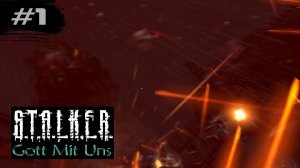 СЛИШКОМ МНОГО СМЕРТЕЙ! - STALKER: Бог с нами (Gott Mit Uns) ►1