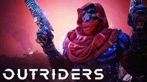 ИГРОФИЛЬМ OUTRIDERS ➤ Весь Сюжет ➤