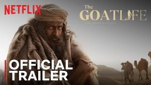 The Goat Life Movie - Official Trailer | Netflix