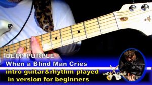 DEEP PURPLE - When a blind man cries (guitar cover by zeBBach)