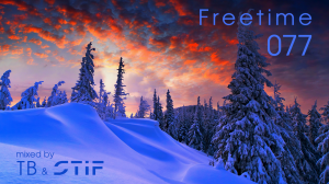 ❄ Freetime 077 ❄ mixed by TB & STiF