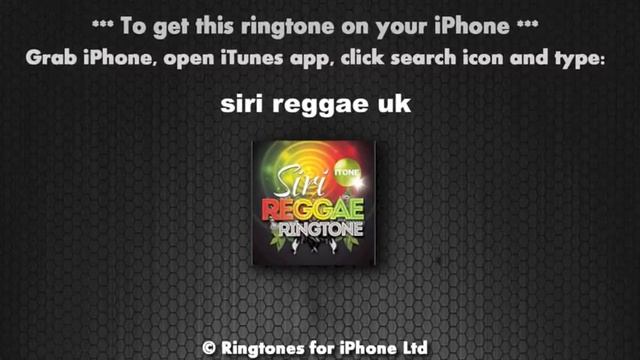 Siri Reggae Uk RIngtone смотреть онлайн