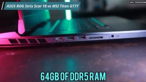 ASUS ROG Strix Scar 18 vs. MSI Titan GT77 - The Battle of Gaming Titans!"