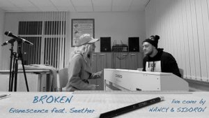 NANCY & SIDOROV | BROKEN (EVANESCENCE feat. SEETHER COVER)