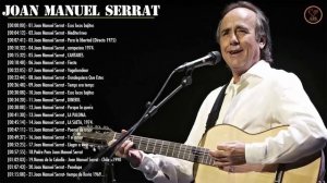 Joan Manuel Serrat | 20 best songs ever | Listen