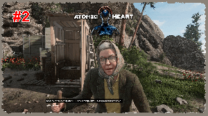 Atomic Heart #2 Баба Зина