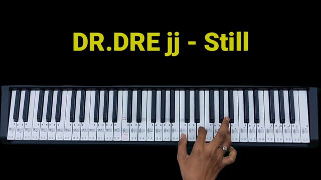 Dr.D.R.E JJ -Still Piano tutorial || Learn easy way смотреть онлайн