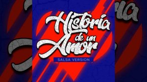 Historia de un Amor (Salsa Version)