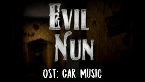 Evil Nun OST - Car Music